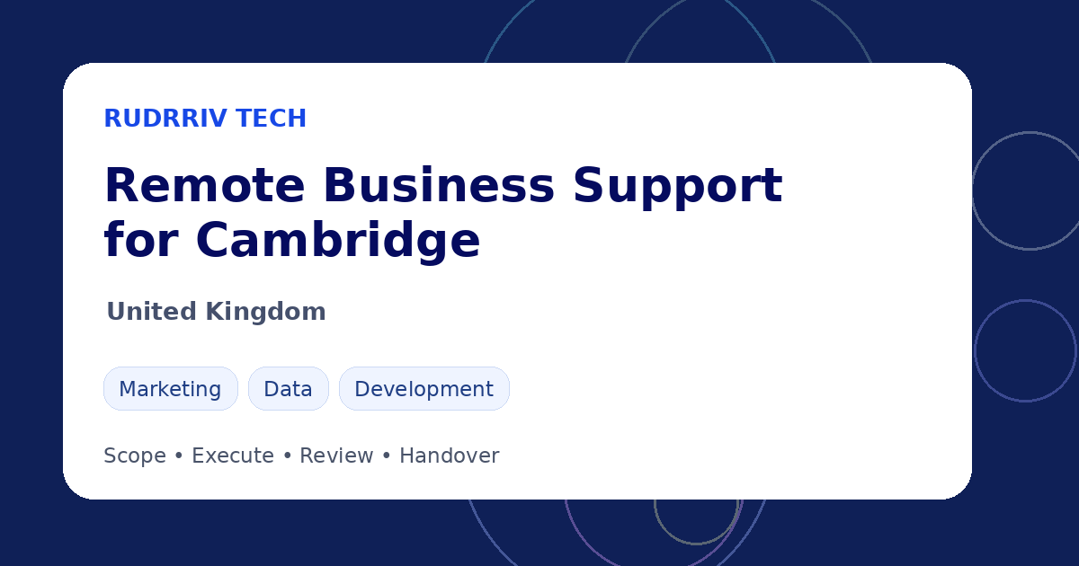 Rudrriv remote business support options for teams in Cambridge, United Kingdom