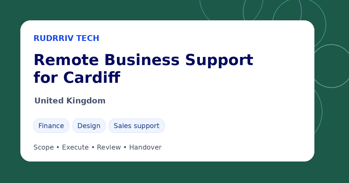 Rudrriv remote business support options for teams in Cardiff, United Kingdom