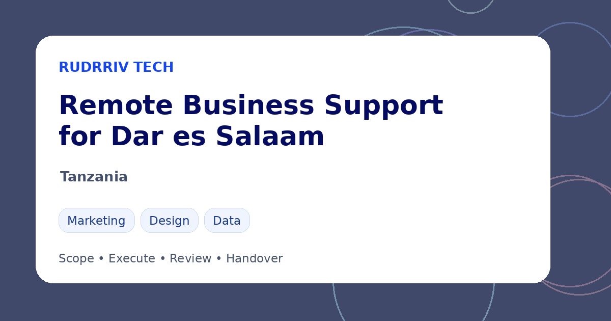 Rudrriv remote business support options for teams in Dar es Salaam, Tanzania