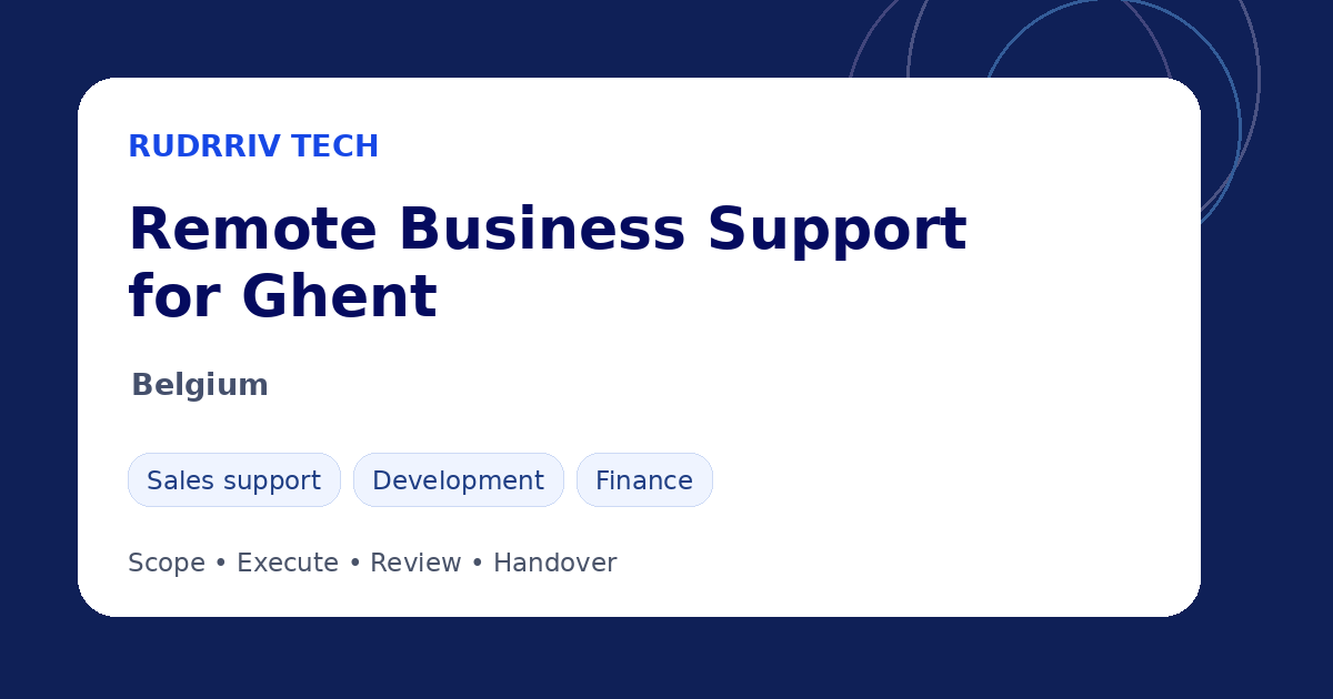 Rudrriv remote business support options for teams in Ghent, Belgium