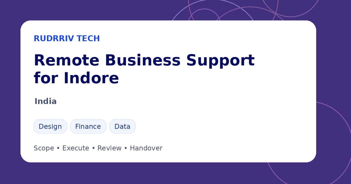 Rudrriv remote business support options for teams in Indore, India
