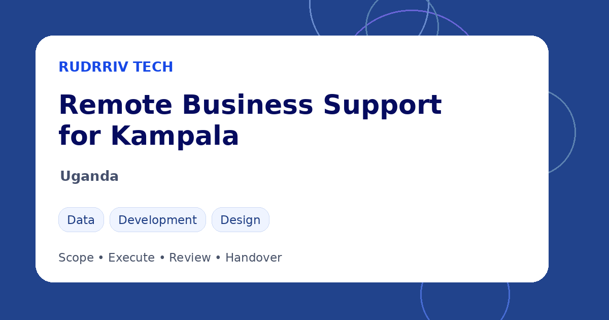 Rudrriv remote business support options for teams in Kampala, Uganda