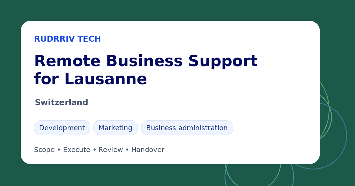 Rudrriv remote business support options for teams in Lausanne, Switzerland