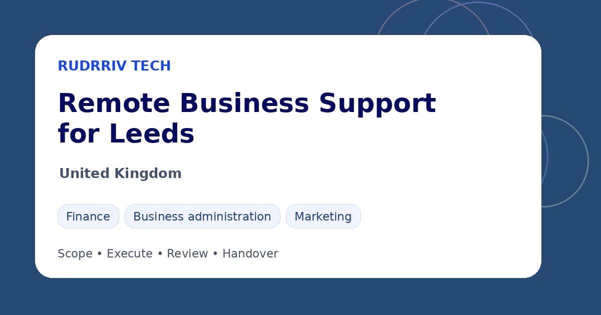 Rudrriv remote business support options for teams in Leeds, United Kingdom