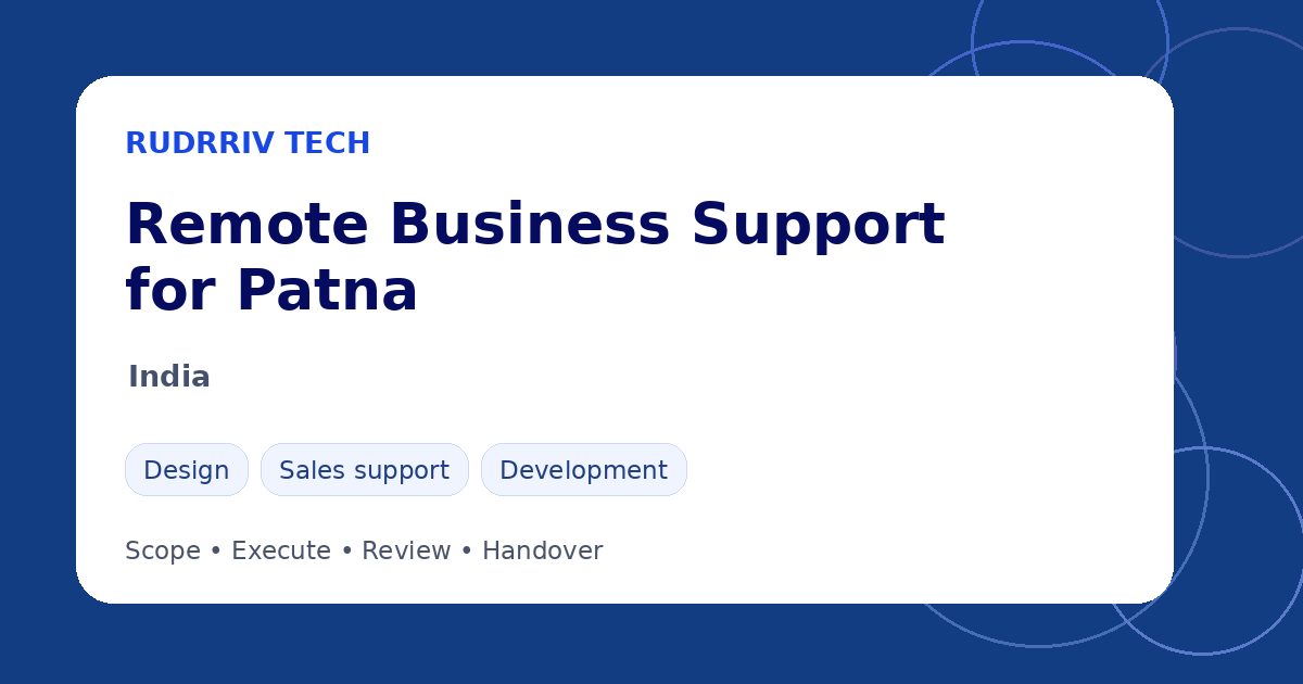 Rudrriv remote business support options for teams in Patna, India