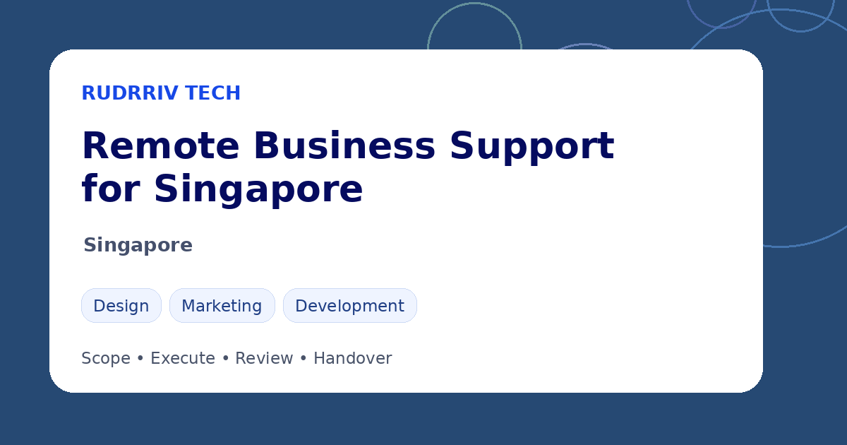 Rudrriv remote business support options for teams in Singapore, Singapore