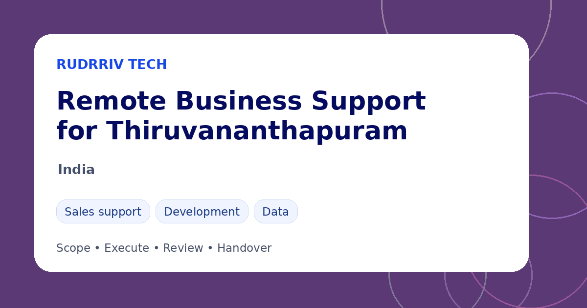 Rudrriv remote business support options for teams in Thiruvananthapuram, India